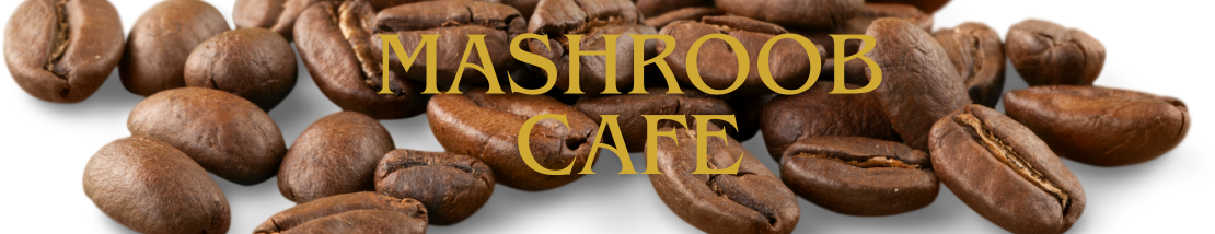 Mashroob Cafe Premium Beans